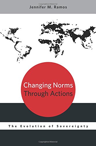 Changing Norms through Actions The Evolution of Sovereignty [Paperback]