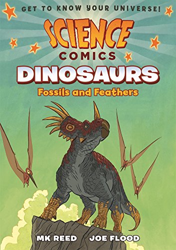 Science Comics: Dinosaurs: Fossils and Feathe