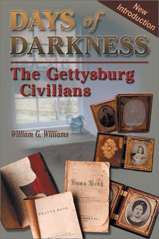 Days Of Darkness The Gettysburg Civilians [Library Binding]