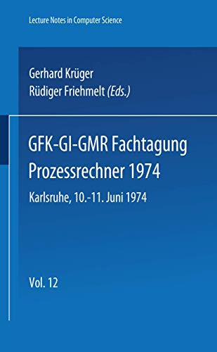 Fachtagung Prozessrechner 1974 GFK-GI-GMR. Karlsruhe, 10.-11. Juni 1974 [Paperback]