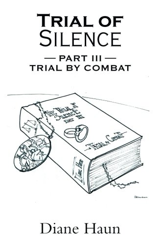 Trial Of Silence Part Iii Trial By Combat [Paperback]