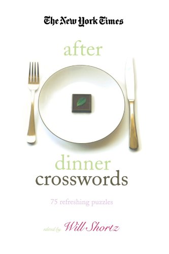 The Ne York Times After Dinner Crossords 75 Refreshing Puzzles [Paperback]