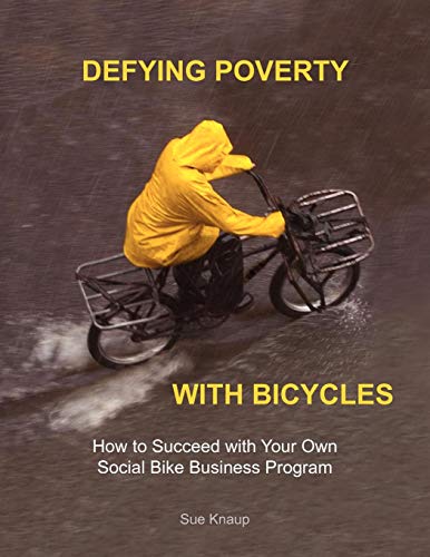 Defying Poverty With Bicycles [Paperback]