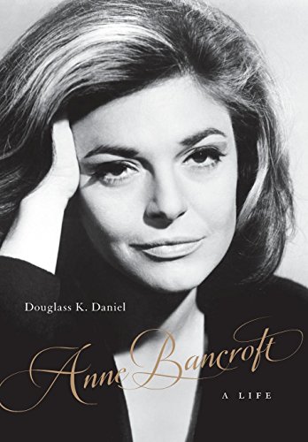 ANNE BANCROFT A LIFE [Hardcover]