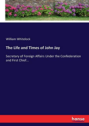 Life and Times of John Jay [Paperback]