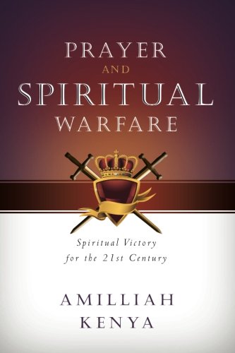 Prayer And Spiritual Warfare Spiritual Victory For The 21st Century [Paperback]