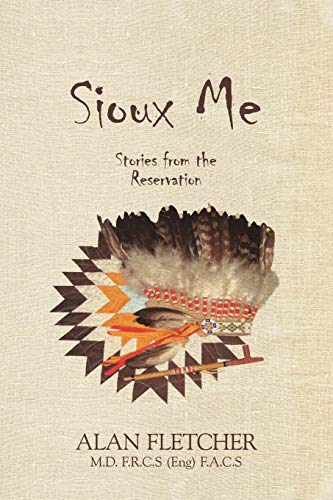 Sioux Me  Stories from the Reservation [Paperback]