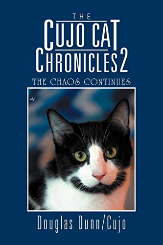 The Cujo Cat Chronicles 2 The Chaos Continues [Paperback]