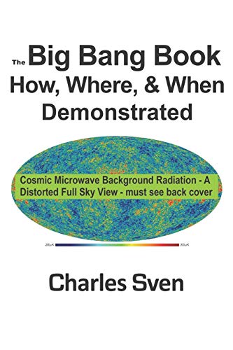 The Big Bang Book How, Where, & When Demonstrated [Paperback]