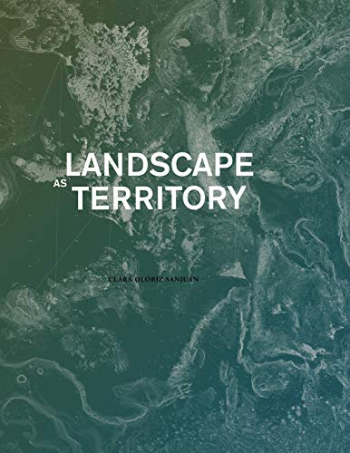 Landscape as Territory: A Cartographic Design Project [Paperback]