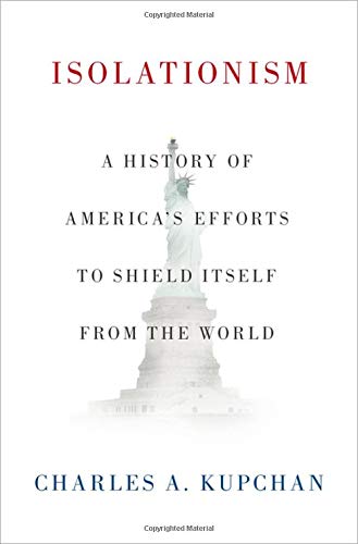 Isolationism: A History of America's Efforts to Shield Itself from the World [Hardcover]