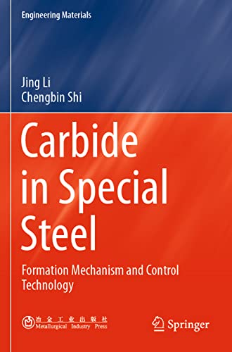 Carbide in Special Steel: Formation Mechanism and Control Technology [Paperback]