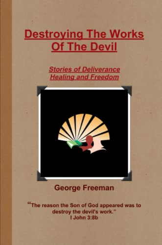 Destroying the Works of the Devil [Paperback]