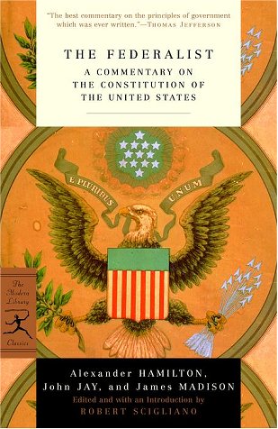 The Federalist: A Commentary on the Constitution of the United States [Paperback]