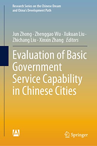 Evaluation of Basic Government Service Capability in Chinese Cities [Hardcover]