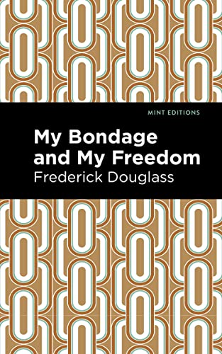 My Bondage and My Freedom [Hardcover]