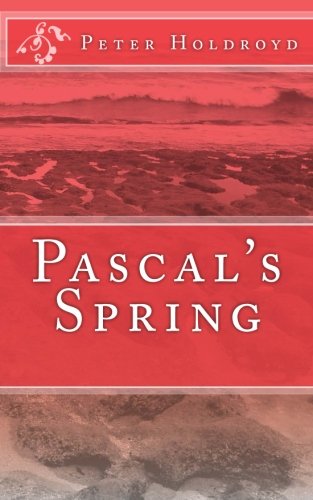 Pascal's Spring [Paperback]