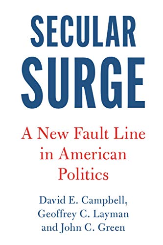 Secular Surge A Ne Fault Line in American Politics [Paperback]