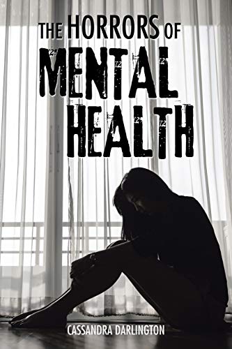 The Horrors Of Mental Health [Paperback]