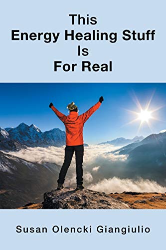 This Energy Healing Stuff Is for Real [Paperback]