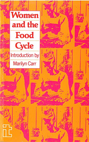 Women and the Food Cycle Case studies and technology profiles [Paperback]