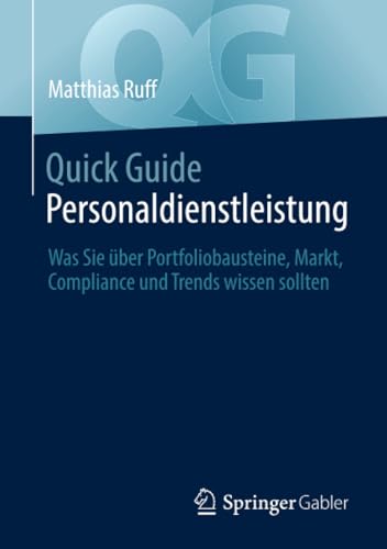 Quick Guide Personaldienstleistung: Was Sie ber Portfoliobausteine, Markt, Comp [Paperback]