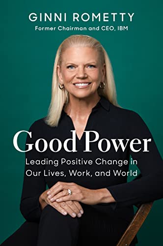 Good Power: Leading Positive Change in Our Lives, Work, and World [Hardcover]