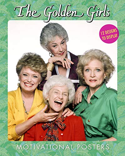 The Golden Girls Motivational Posters: 12 Designs to Display [Paperback]