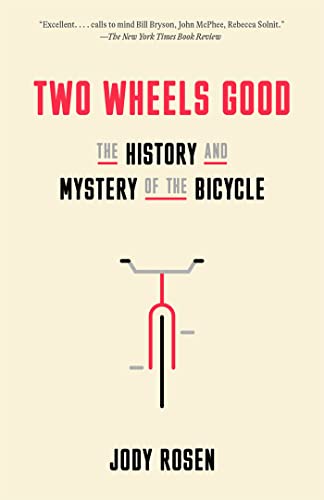 Two Wheels Good: The History and Mystery of t