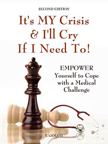 It's My Crisis And I'll Cry If I Need To Empoer Yourself To Cope With A Medic [Paperback]