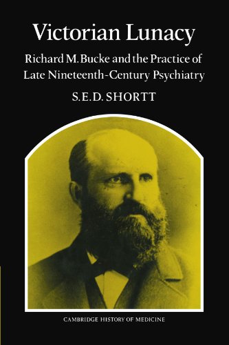 Victorian Lunacy Richard M. Bucke and the Practice of Late Nineteenth-Century P [Paperback]