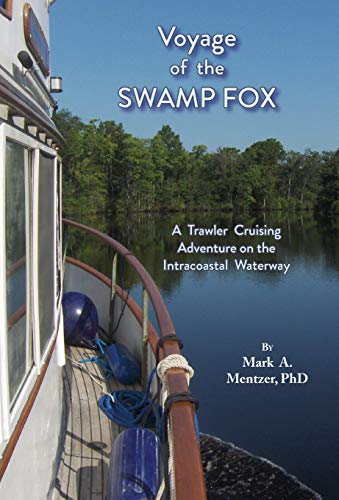 Voyage of the Samp Fox  A Traler Cruising Adventure on the Intracoastal Water [Hardcover]