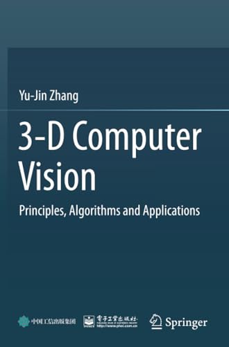 3-D Computer Vision: Principles, Algorithms a