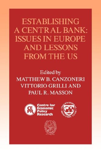 Establishing a Central Bank Issues in Europe and Lessons from the U.S. [Hardcover]