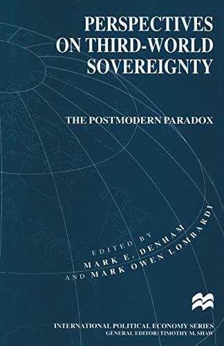 Perspectives on Third-World Sovereignty The Postmodern Paradox [Paperback]