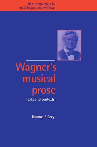 Wagner's Musical Prose Texts and Contexts [Paperback]