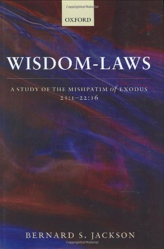 Wisdom-Las A Study of the Mishpatim of Exodus 211-2216 [Hardcover]