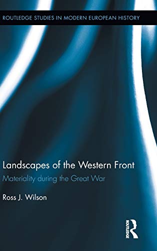 Landscapes of the Western Front Materiality During the Great War [Hardcover]