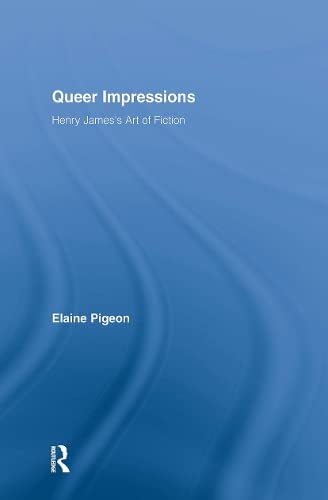 Queer Impressions Henry James' Art of Fiction [Paperback]