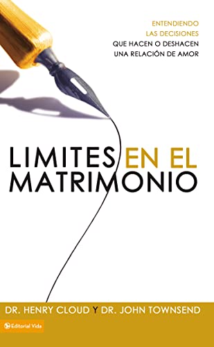 L?mites en el matrimonio: Entendamos las decisiones que hacen o deshacen una rel [Paperback]