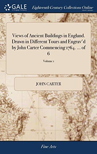 Vies of Ancient Buildings in England. Dran in Different Tours and Engrav'd by  [Hardcover]