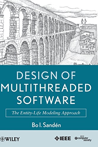 Design of Multithreaded Softare The Entity-Life Modeling Approach [Hardcover]