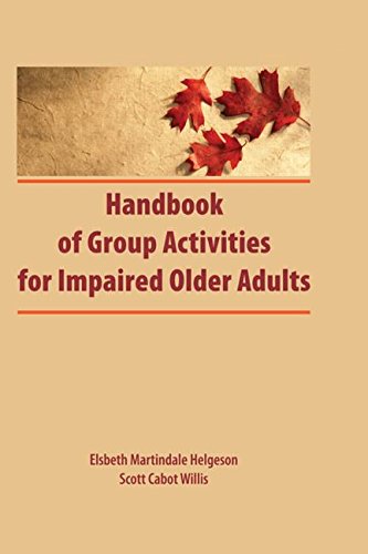 Handbook of Group Activities for Impaired Adults [Hardcover]