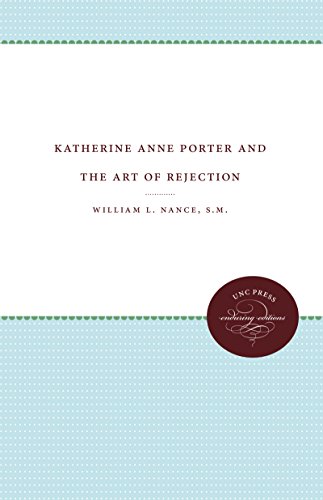 Katherine Anne Porter And The Art Of Rejection (unc Press Enduring Editions) [Paperback]