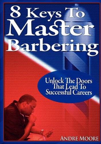 8 Keys To Master Barbering [Paperback]