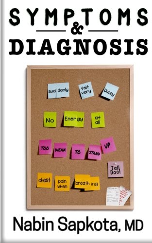 Symptoms And Diagnosis A Storytelling Medical Book That May Save Your Life [Paperback]