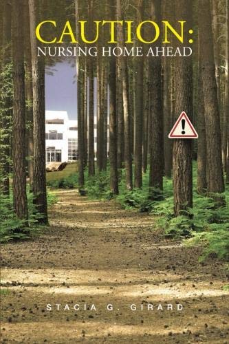 Caution  Nursing Home Ahead [Paperback]