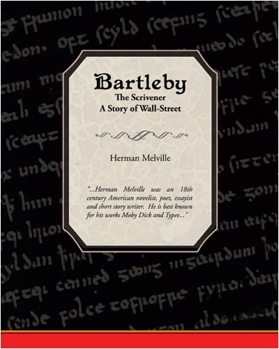 Bartleby  The Scrivener a Story of Wall-Street [Paperback]