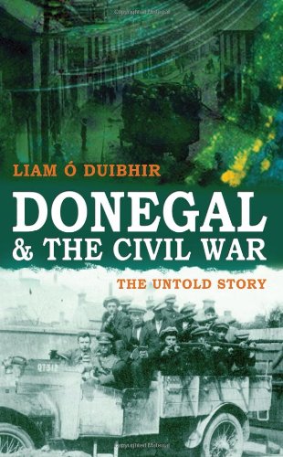 Donegal & the Civil War The Untold Story [Paperback]