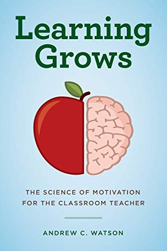 Learning Gros The Science of Motivation for the Classroom Teacher [Paperback]